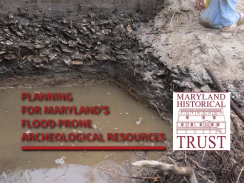 Cover of "Planning for Maryland's Flood-Prone Archaeological Resources" with an rchaeological dig site with a man kneeling in a yellow rain jacket, a cross-section of soil with shells, and a water-filled pit.