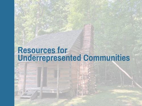 Rustic log cabin in a wooded setting with overlaid text reading “Resources for Underrepresented Communities.""