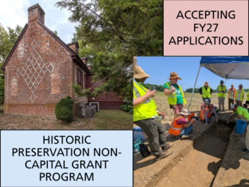 Collage showing a historic brick house and an archaeological dig. Text: Historic Preservation Non-Capital Grant Program, FY27.