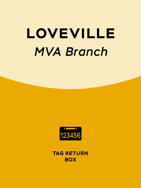 Gold and tan graphic with 'Loveville MVA Branch' as the text at the top and one black icon at the bottom which represent 'tag return box'.
