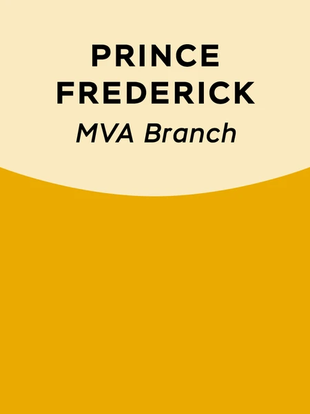Gold and tan graphic with 'Prince Frederick MVA Branch' as the text at the top.